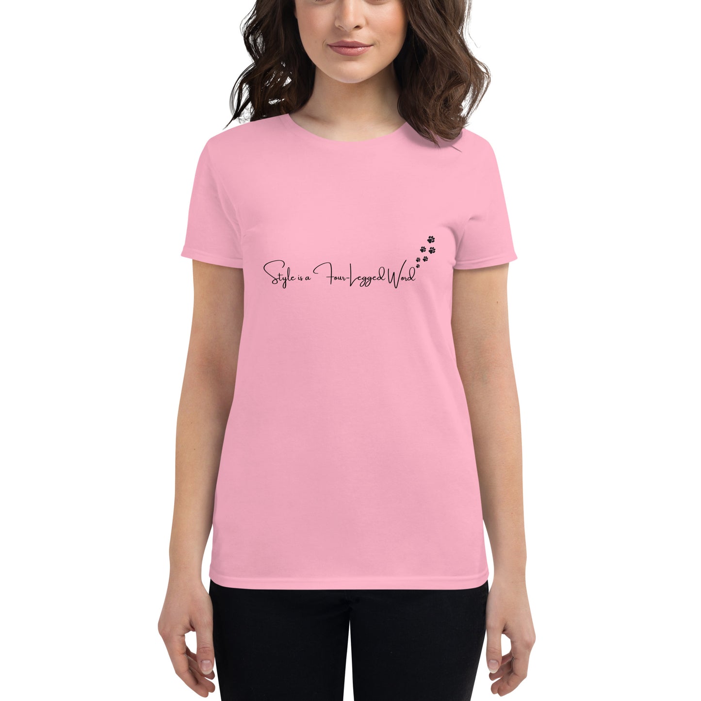 Style is a four legged world Women t-shirt cotton polyester front side color charity pink